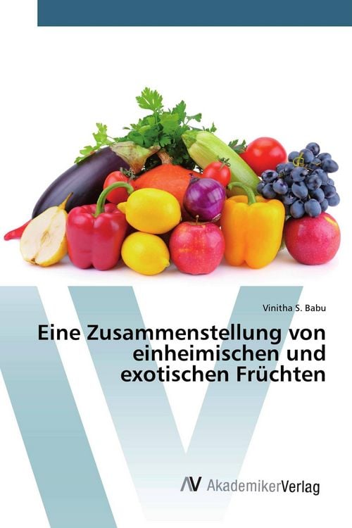 Produktbild: Eine Zusammenstellung von einheimischen und exotischen Fr&uuml;chten