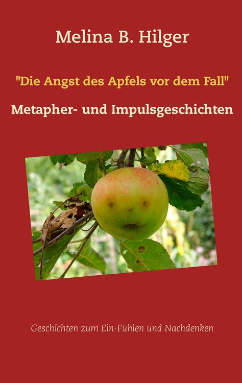 Produktbild: "Die Angst des Apfels vor dem Fall"