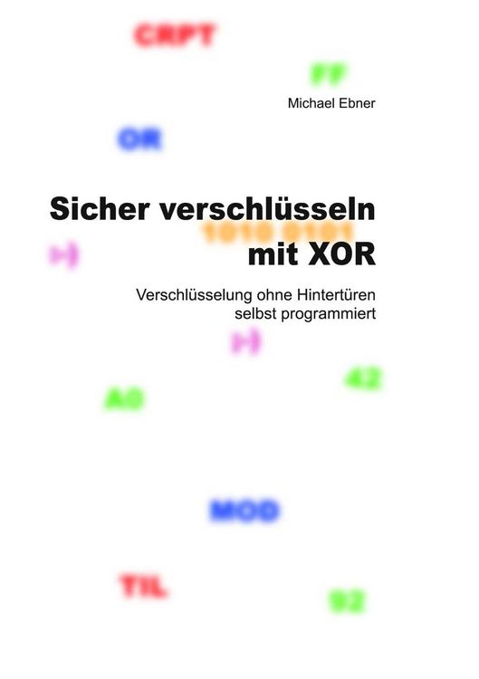Produktbild: Sicher verschl&uuml;sseln mit XOR