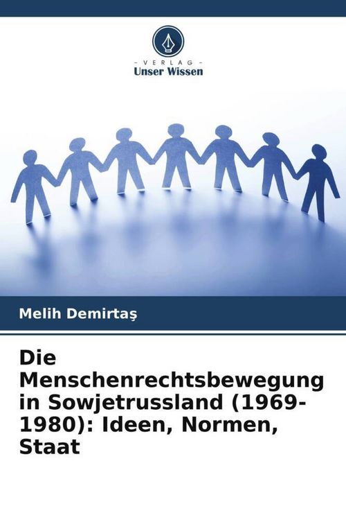 Produktbild: Die Menschenrechtsbewegung in Sowjetrussland (1969-1980): Ideen, Normen, Staat