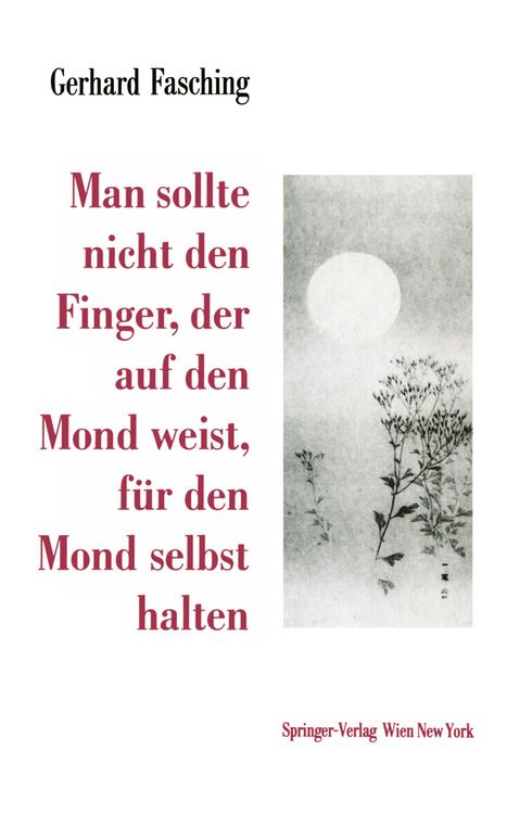 Produktbild: Man sollte nicht den Finger, der auf den Mond weist, f&uuml;r den Mond selbst halten