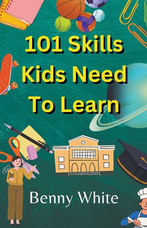 Produktbild: 101 Skills Kids Need To Learn
