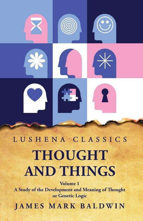 Produktbild: Thought and Things A Study of the Development and Meaning of Thought or Genetic Logic Volume 1