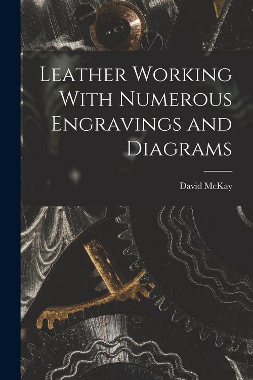 Produktbild: Leather Working With Numerous Engravings and Diagrams