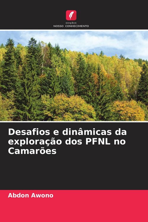 Produktbild: Desafios e din&acirc;micas da explora&ccedil;&atilde;o dos PFNL no Camar&otilde;es