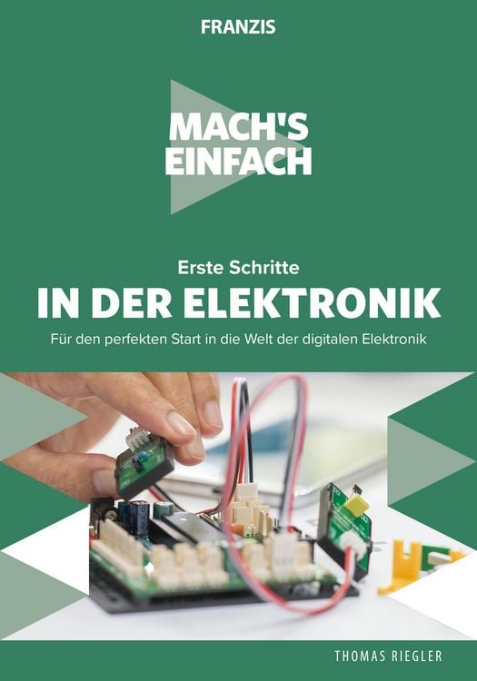Produktbild: Mach's einfach: Erste Schritte in der Elektronik