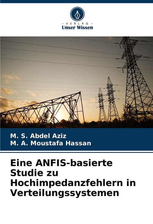 Produktbild: Eine ANFIS-basierte Studie zu Hochimpedanzfehlern in Verteilungssystemen