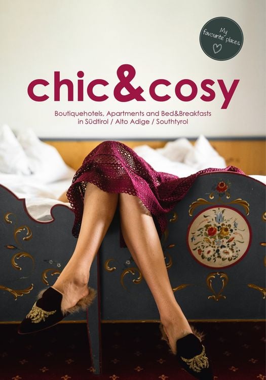 Produktbild: Chic&cosy - Boutiquehotels, Apartments and Bed&Breakfasts in S&uuml;dtirol / Alto Adige / South Tyrol