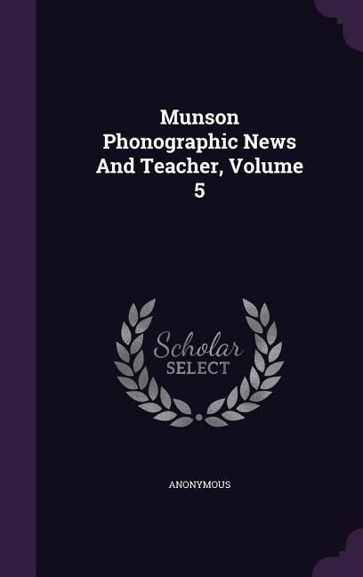 Produktbild: Munson Phonographic News And Teacher, Volume 5