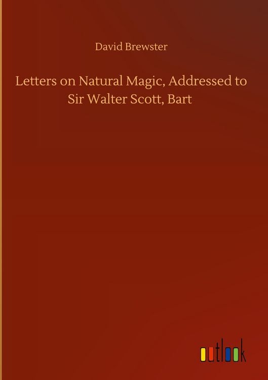 Produktbild: Letters on Natural Magic, Addressed to Sir Walter Scott, Bart