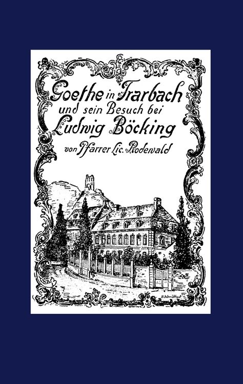 Produktbild: Goethe in Trarbach und sein Besuch bei Ludwig B&ouml;cking