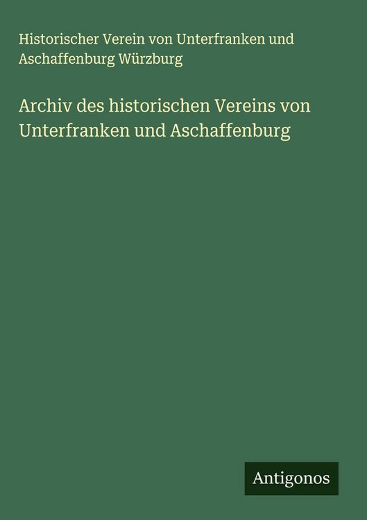Produktbild: Archiv des historischen Vereins von Unterfranken und Aschaffenburg