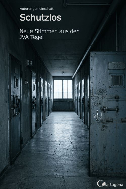 Produktbild: Schutzlos - Neue Stimmen aus der JVA Tegel