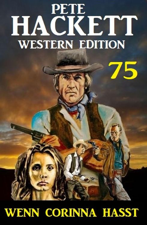Produktbild: Wenn Corinna hasst: Pete Hackett Western Edition 75