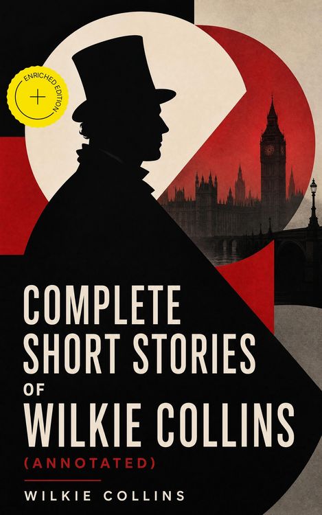 Produktbild: Complete Short Stories of Wilkie Collins (Annotated)