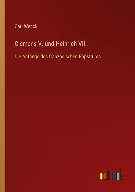 Produktbild: Clemens V. und Heinrich VII.