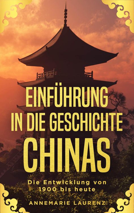 Produktbild: Einf&uuml;hrung in die Geschichte Chinas: Die Entwicklung von 1900 bis Heute