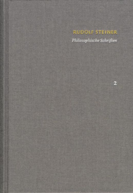 Produktbild: Rudolf Steiner: Schriften. Kritische Ausgabe / Band 2: Philosophische Schriften