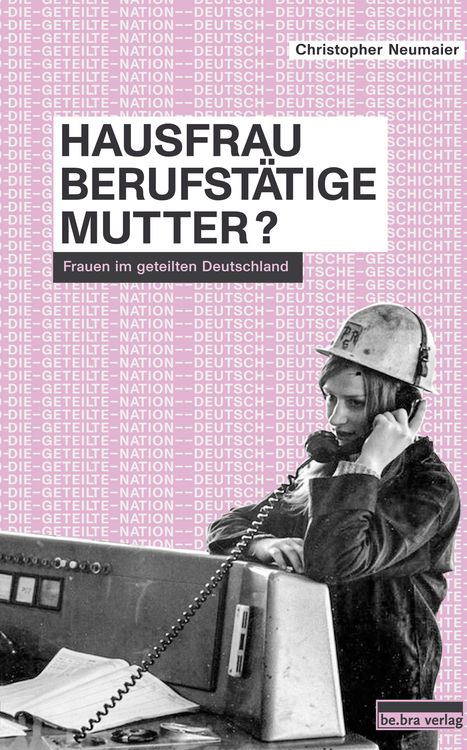 Produktbild: Hausfrau, Berufst&auml;tige, Mutter?