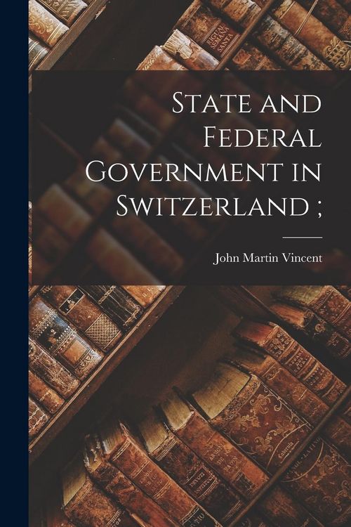 Produktbild: State and Federal Government in Switzerland;