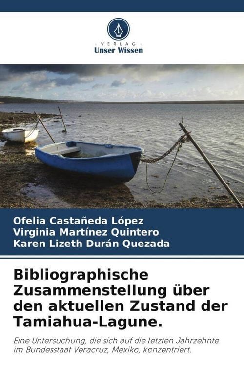 Produktbild: Bibliographische Zusammenstellung &uuml;ber den aktuellen Zustand der Tamiahua-Lagune.