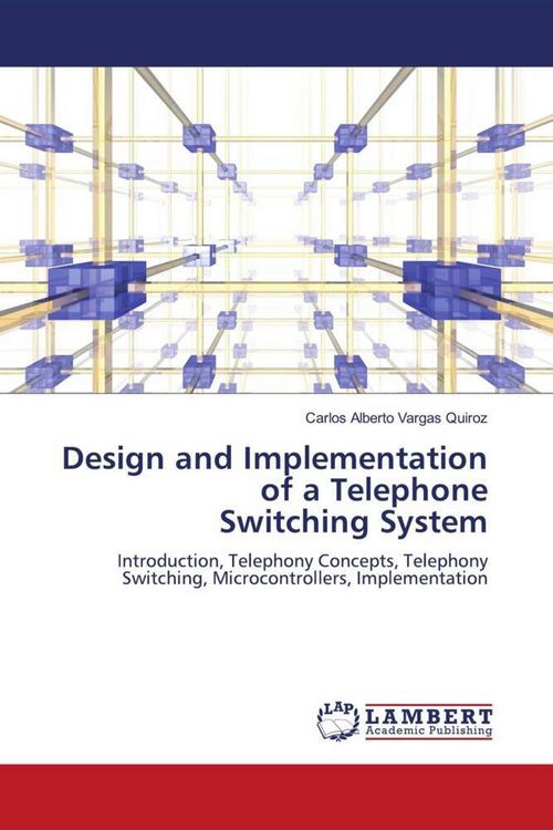 Produktbild: Design and Implementation of a Telephone Switching System