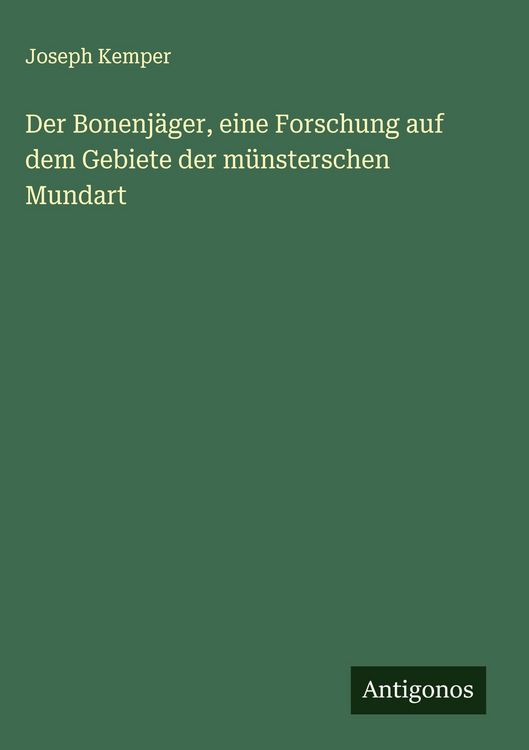 Produktbild: Der Bonenj&auml;ger, eine Forschung auf dem Gebiete der m&uuml;nsterschen Mundart