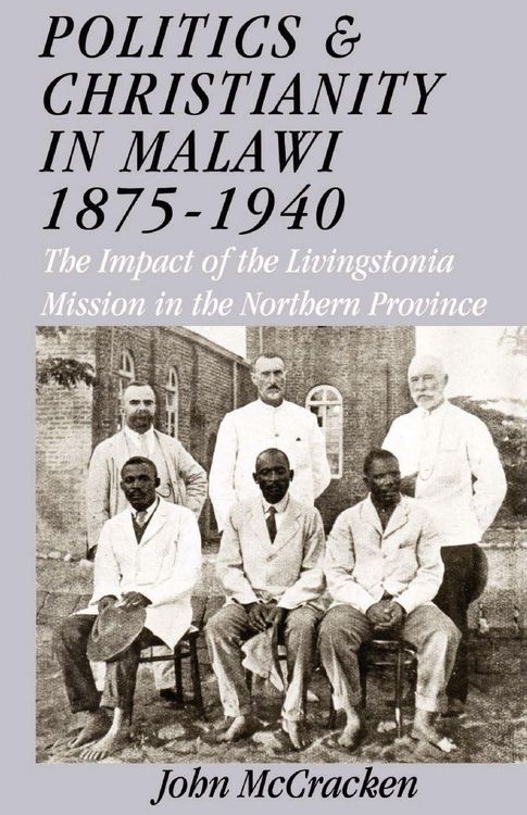Produktbild: Mccracken, J: Politics and Christianity in Malawi 1875-1940.