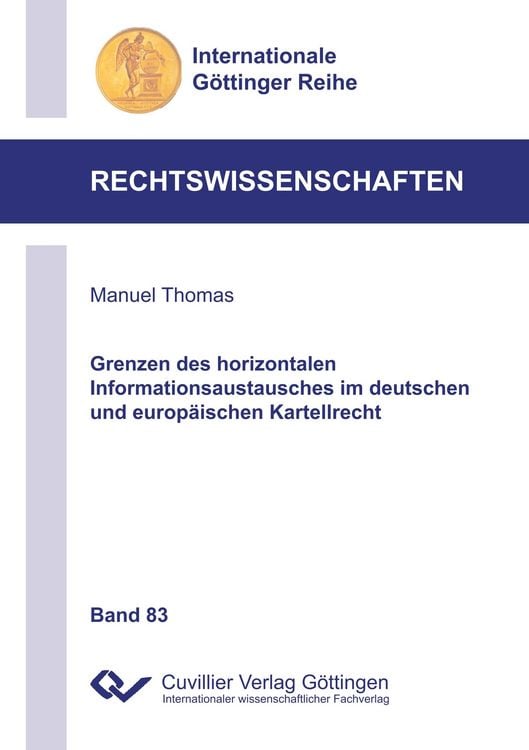 Produktbild: Grenzen des horizontalen Informationsaustausches im deutschen und europ&auml;ischen Kartellrecht (Band 83)