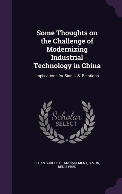 Produktbild: Some Thoughts on the Challenge of Modernizing Industrial Technology in China