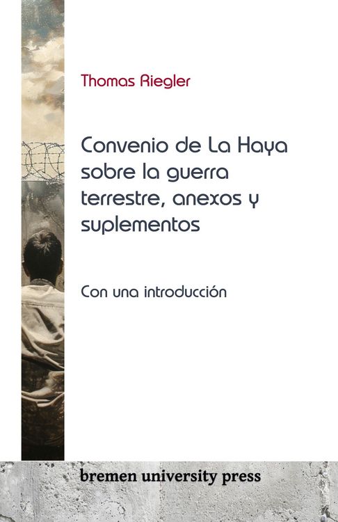 Produktbild: El Convenio de La Haya sobre la guerra terrestre, anexos y suplementos