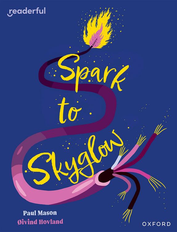 Produktbild: Readerful Independent Library: Oxford Reading Level 17: Spark to Skyglow