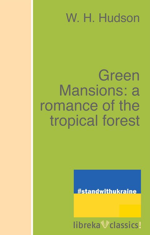 Produktbild: Green Mansions: a romance of the tropical forest