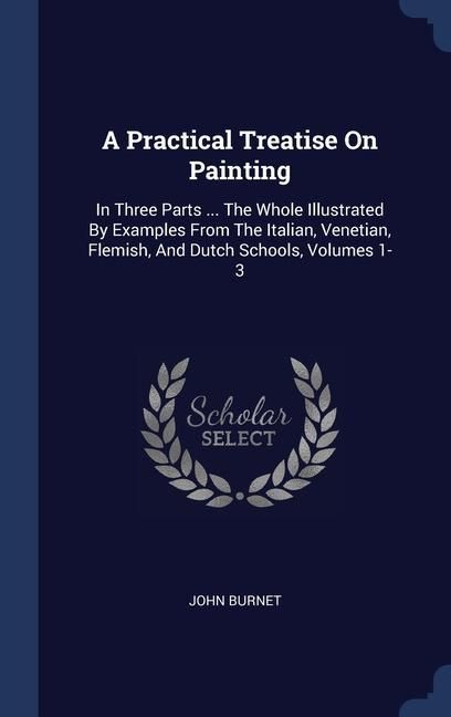 Produktbild: A Practical Treatise On Painting