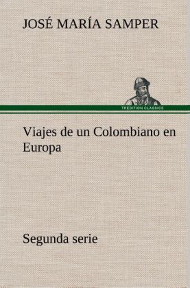 Produktbild: Viajes de un Colombiano en Europa, segunda serie