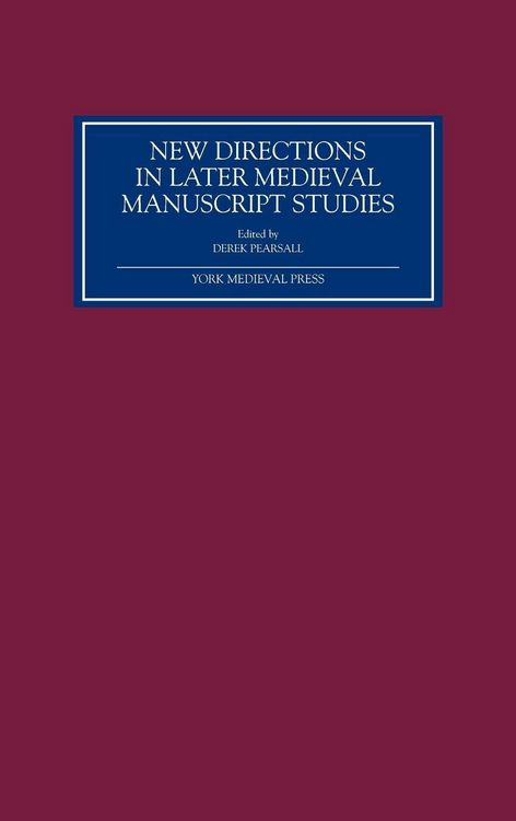 Produktbild: New Directions in Later Medieval Manuscript Studies