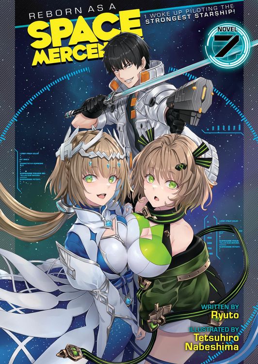 Produktbild: Reborn as a Space Mercenary: I Woke Up Piloting the Strongest Starship! (Light Novel) Vol. 7
