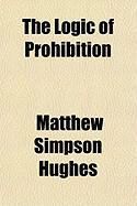 Produktbild: The Logic of Prohibition