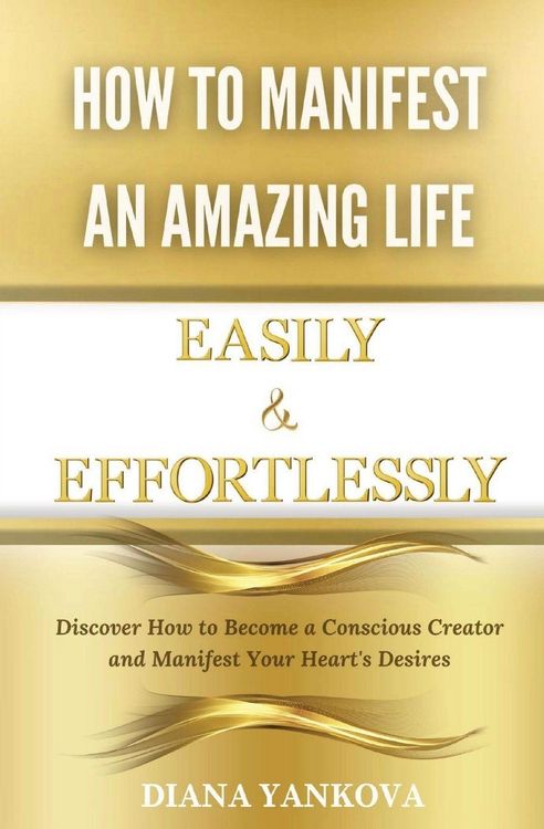 Produktbild: How to Manifest an Amazing Life Easily and Effortlessly