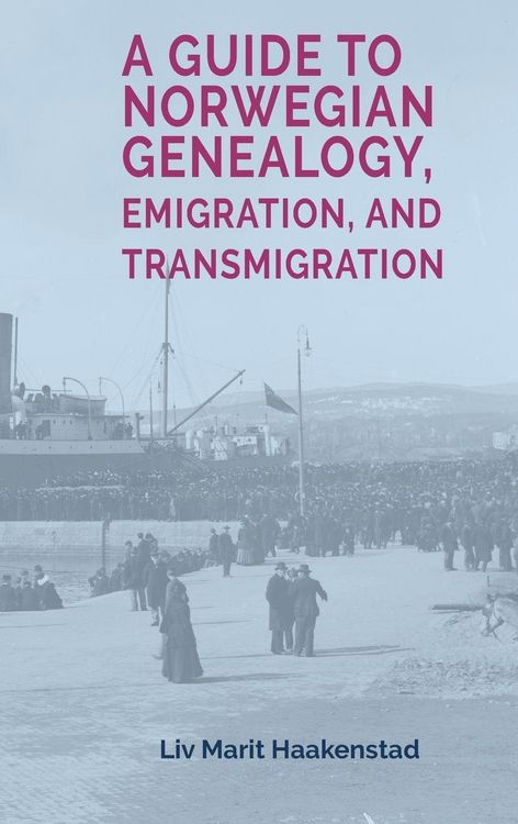 Produktbild: A Guide to Norwegian Genealogy, Emigration, and Transmigration