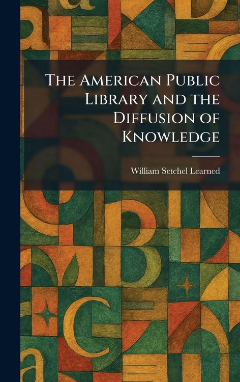 Produktbild: The American Public Library and the Diffusion of Knowledge