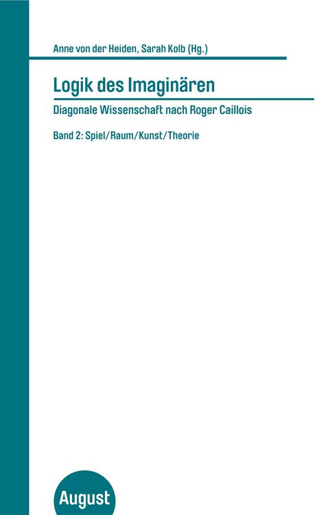 Produktbild: Logik des Imagin&auml;ren - Diagonale Wissenschaft nach Roger Caillois