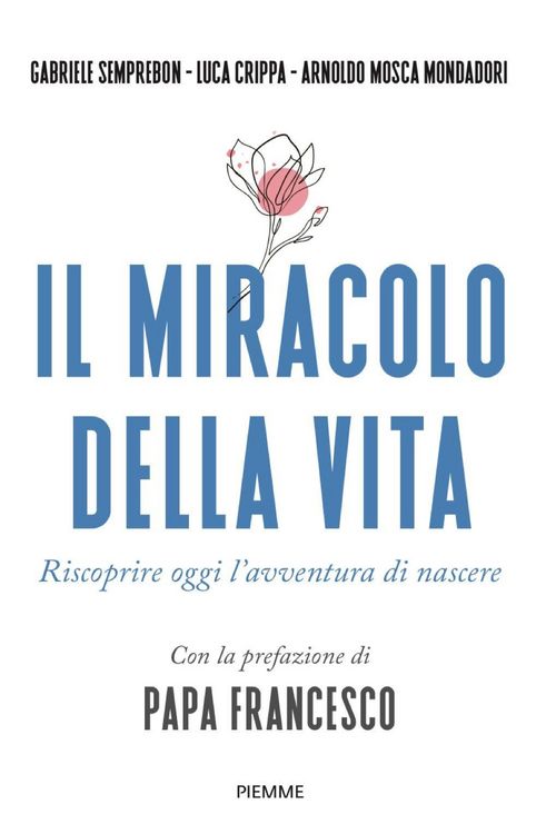 Produktbild: Il miracolo della vita. Riscoprire oggi l'avventura di nascere