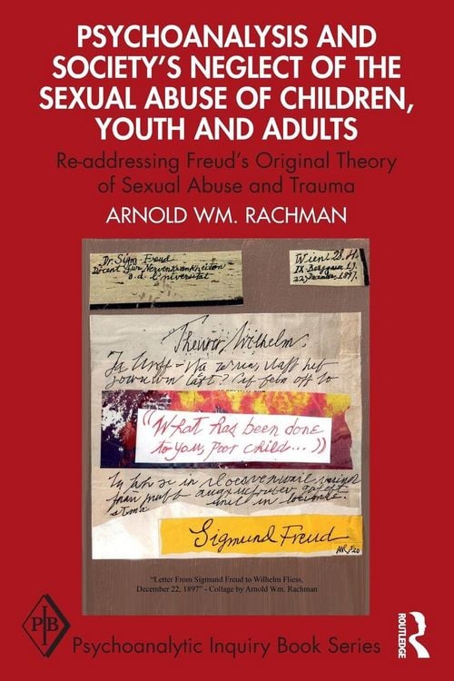 Produktbild: Psychoanalysis and Society's Neglect of the Sexual Abuse of Children, Youth and Adults