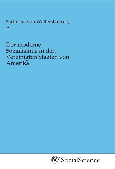Produktbild: Der moderne Sozialismus in den Vereinigten Staaten von Amerika