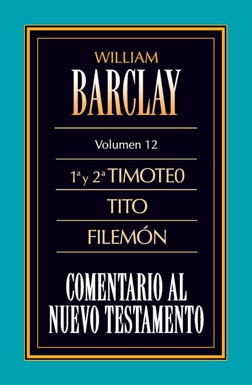 Produktbild: El Comentario Al N.T. Vol. 12 - 1a Y 2a Timoteo, Tito, Filem&iquest;&iquest;n