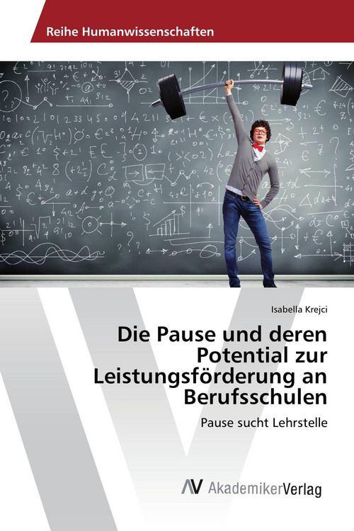 Produktbild: Die Pause und deren Potential zur Leistungsf&ouml;rderung an Berufsschulen