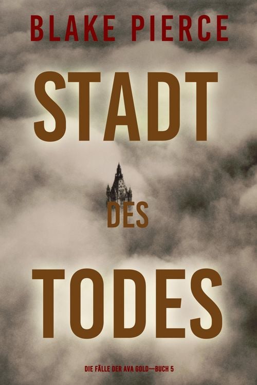 Produktbild: Stadt des Todes (Die F&auml;lle der Ava Gold - Buch 5)