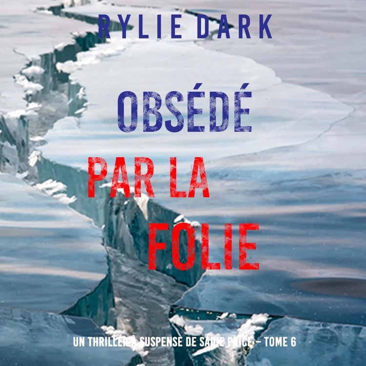 Produktbild: Obs&eacute;d&eacute; Par La Folie (Un thriller &agrave; suspense de Sadie Price &ndash; Tome 6)