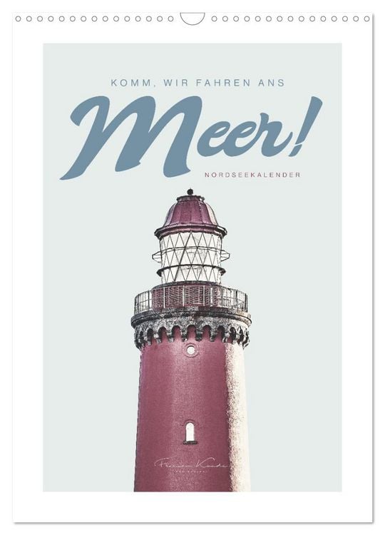 Produktbild: Komm, wir fahren ans Meer! (Wandkalender 2026 DIN A3 hoch), CALVENDO Monatskalender